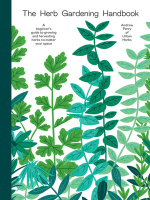 The Herb Gardening Handbook - ebook